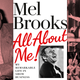 Clockwise from left: Mel Brooks (Photo: Getty Images), All About Me! (Image: Ballantine Books), Young Frankenstein (Photo: Getty Images), The Producers (Getty Images)